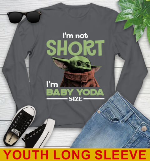 I'm Not Short I'm Baby Yoda Size Funny Star Wars Shirts 125