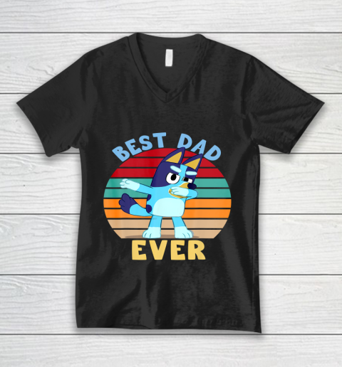 Fathers Blueys Dad Love Best Dad Ever Gifts V-Neck T-Shirt
