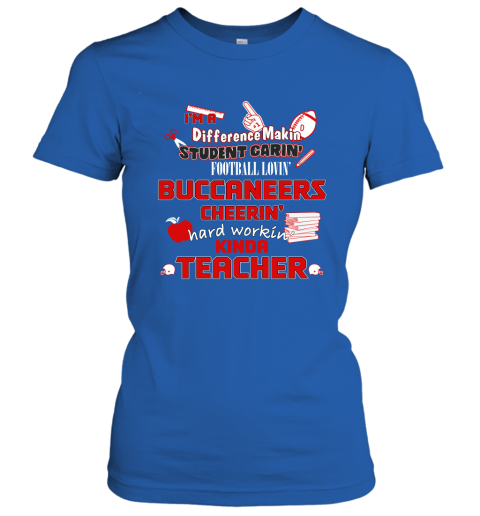 Tampa Bay Buccaneers NFL I'm A Difference Making Student Caring Football  Loving Kinda Teacher Women's T-Shirt 