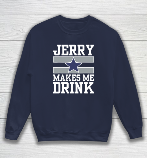 Jerry Makes Me Drink Sweatshirt 2