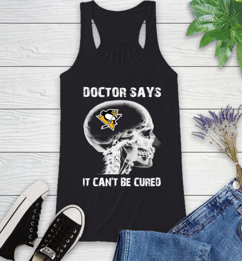 NHL Pittsburgh Penguins Hockey Skull It Can't Be Cured Shirt Racerback Tank