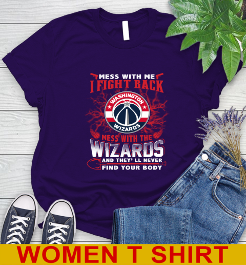 NBA Basketball Washington Wizards Mess With Me I Fight Back Mess With My Team And They'll Never Find Your Body Shirt Women's T-Shirt 4