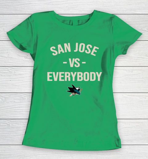 San Jose Sharks Vs Everybody Women's T-Shirt 5