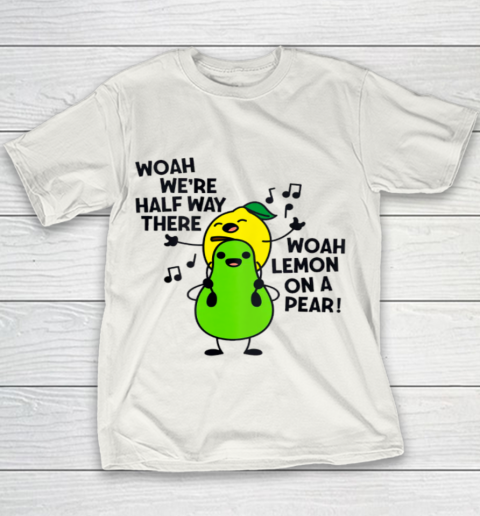 Lemon On A Pear Funny Foodie Lyric Youth T-Shirt