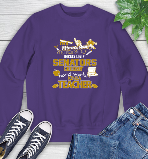 Ottawa Senators NHL I'm A Difference Making Student Caring Hockey Loving Kinda Teacher Sweatshirt 4