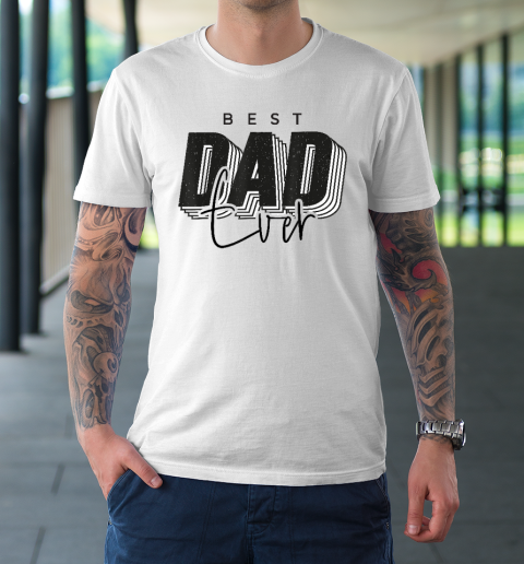 Father Day Best Dad Ever From Daughter Son T-Shirt