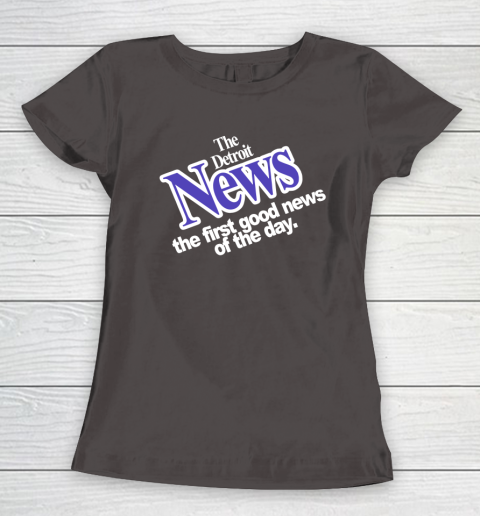 DETROIT NEWS THE FIRST GOOD NEWS OF THE DAY Women's T-Shirt 7