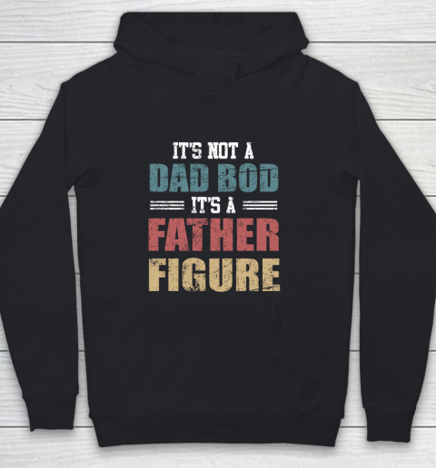 Its not a dad bod its a father figure Vogue Vintage Youth Hoodie