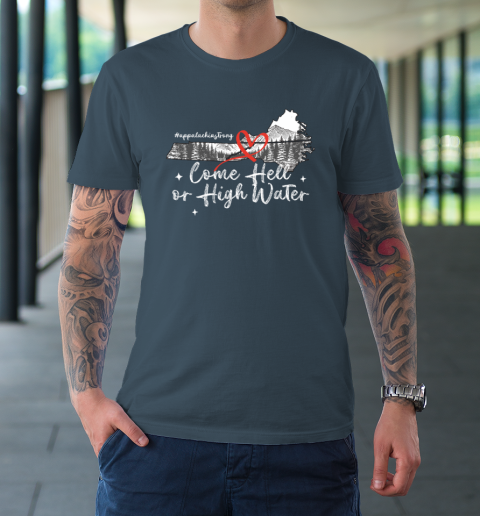 Appalachia Strong Come Hell Or High Water Mountain NC VN TN T-Shirt 4