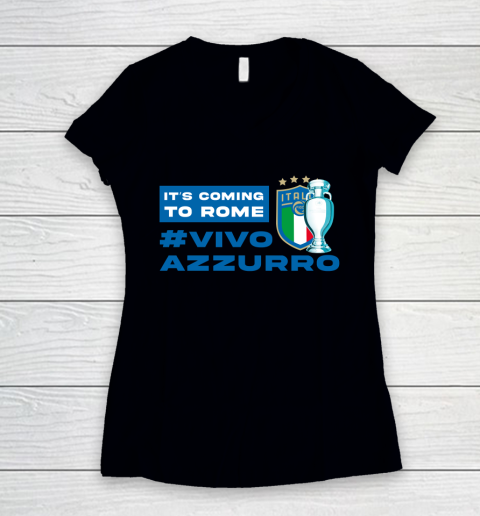 Vivo Azzurro Champion Italy Euro football Champion 2021 It's Coming To Rome Women's V-Neck T-Shirt
