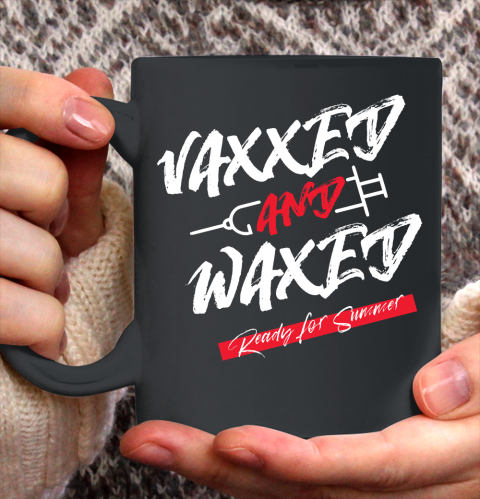 Vaxxed And Waxed  Ready For Summer Ceramic Mug 11oz