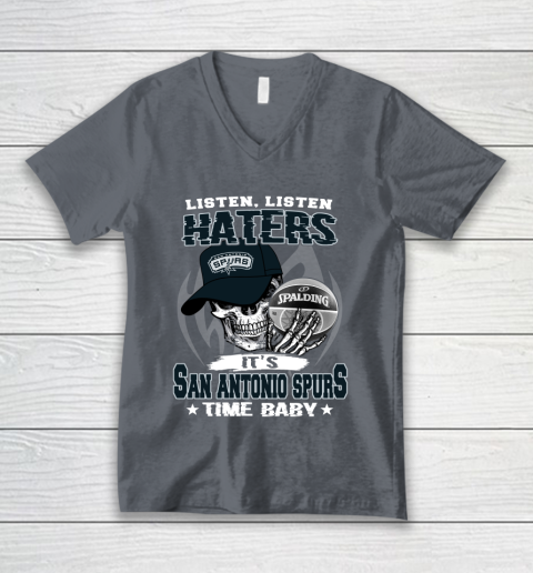 Listen Haters It is SPURS Time Baby NBA V-Neck T-Shirt 4