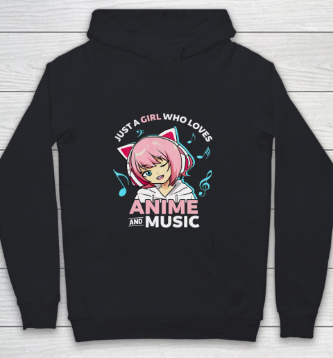 Just A Girl Who Loves Anime and Music Women Anime Teen Girls Youth Hoodie
