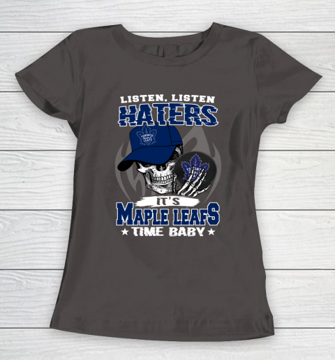 Listen Haters It is LEAFS Time Baby NHL Women's T-Shirt 7