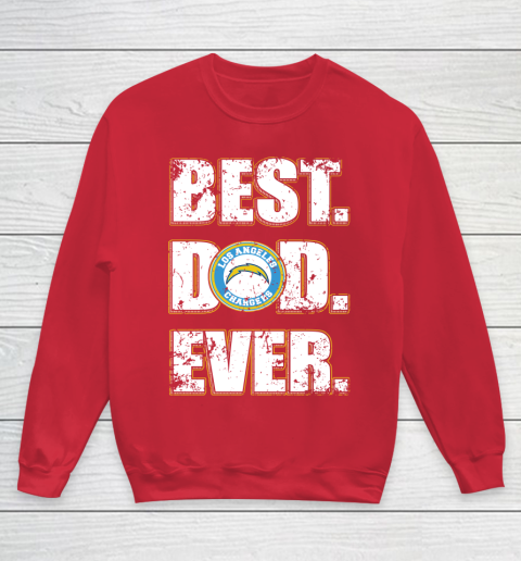NFL Los Angeles Chargers Football Best Dad Ever Family Shirt Youth Sweatshirt 7