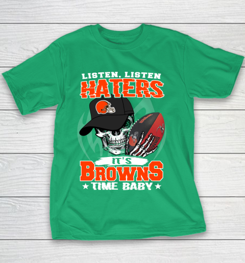 Listen Haters It is BROWNS Time Baby NFL Youth T-Shirt 3