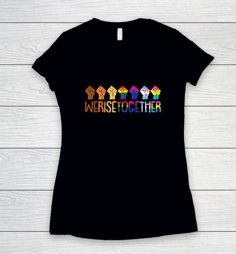 We Rise Together LGBT Q Pride Social Justice Equality Ally Women's V-Neck T-Shirt