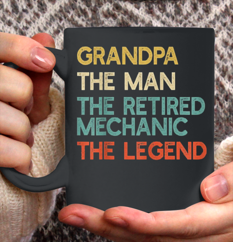 Grandpa Funny Gift Apparel  Mens Grandpa The Man The Retired Mechanic Ceramic Mug 11oz
