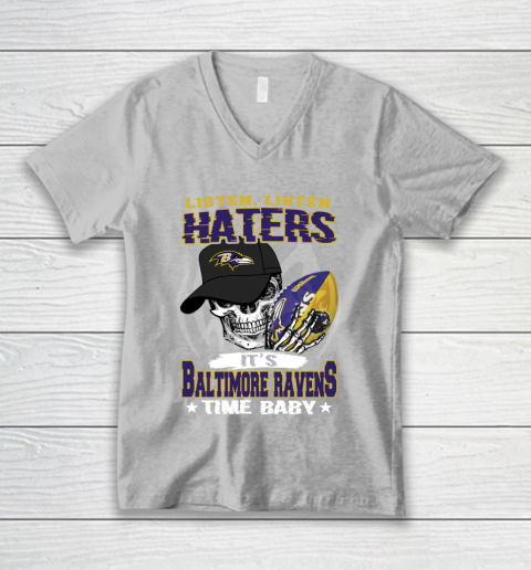 Listen Haters It is RAVENS Time Baby NFL V-Neck T-Shirt 3
