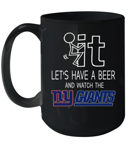 New York Giants Football NFL Let's Have A Beer And Watch Your Team Sports Ceramic Mug 15oz