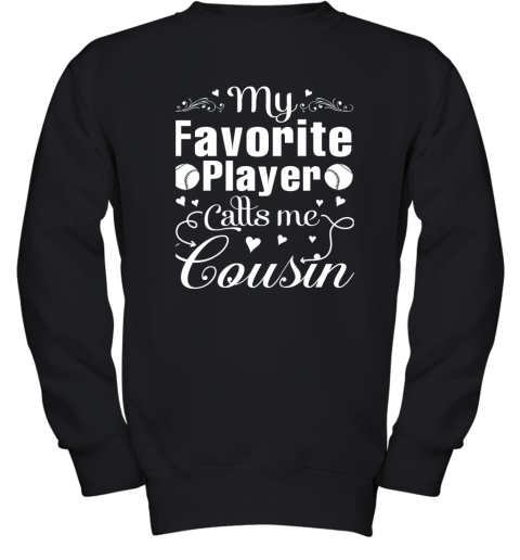 My Favorite Baseball Palyer Calls Me Cousin Heart Youth Sweatshirt