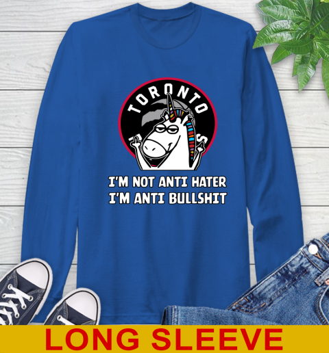 Toronto Raptors NBA Basketball Unicorn I'm Not Anti Hater I'm Anti Bullshit Long Sleeve T-Shirt 9