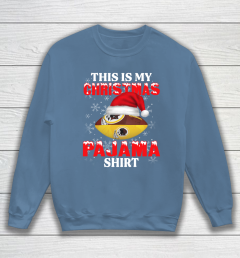 Washington Redskins This Is My Christmas Pajama Shirt NFL Sweatshirt 6