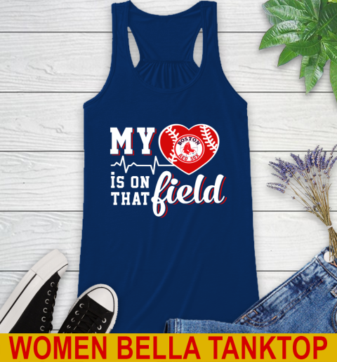 MLB My Heart Is On That Field Baseball Sports Boston Red Sox Racerback Tank 7