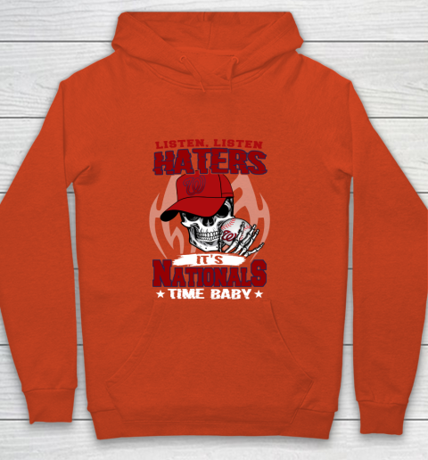 Listen Haters It is NATIONALS Time Baby MLB Youth Hoodie 3