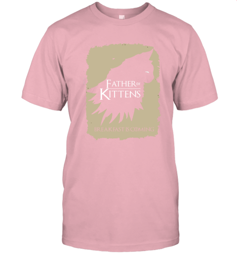 ze0w father of kittens breakfast is coming game of thrones jersey t shirt 60 front pink