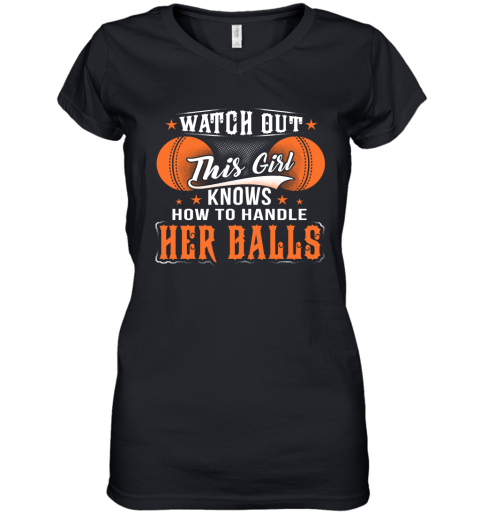 CRICKET Watch Out This Girl Knows How To Handle Her Balls Women's V-Neck T-Shirt
