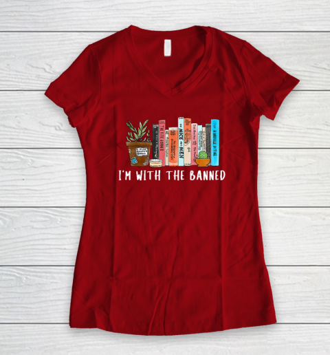 I'm with The Banned Books I Read Banned Books Lovers Women's V-Neck T-Shirt 6