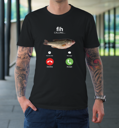 Fih Calling Remind me Message Decline Accept Phone Call Fish T-Shirt