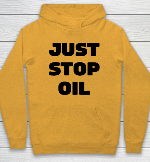 Just Stop Oil Save The Earth Just Stop Oil Hoodie 2