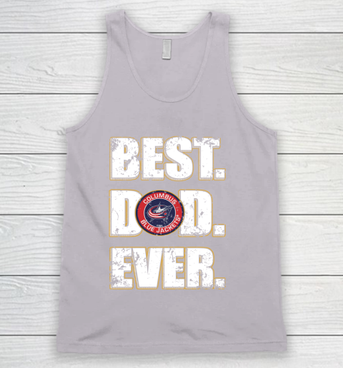 NHL Columbus Blue Jackets Hockey Best Dad Ever Family Shirt Tank Top 3