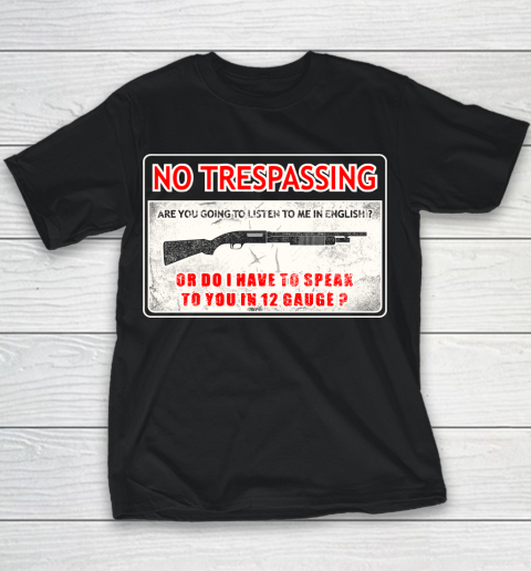 Veteran Shirt Gun Control No Trespassing Youth T-Shirt