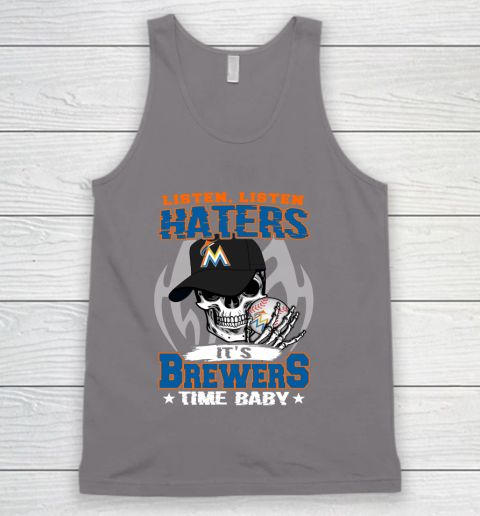 Listen Haters It is BREWERS Time Baby MLB Tank Top 6