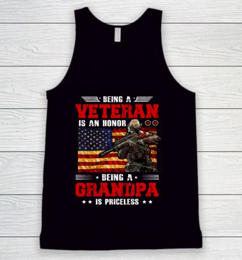 Veteran Shirt Being A Veterans is An Honor Being A Grandpa is Priceless Tank Top