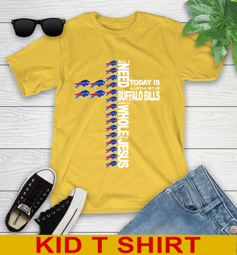 NFL All I Need Today Is A Little Bit Of Buffalo Bills Shirt Youth T-Shirt 9