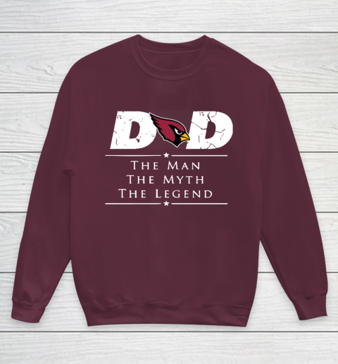 Arizona Cardinals NFL Football Dad The Man The Myth The Legend Youth Sweatshirt 4