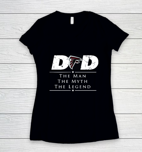 Atlanta Falcons NFL Football Dad The Man The Myth The Legend Women's V-Neck T-Shirt