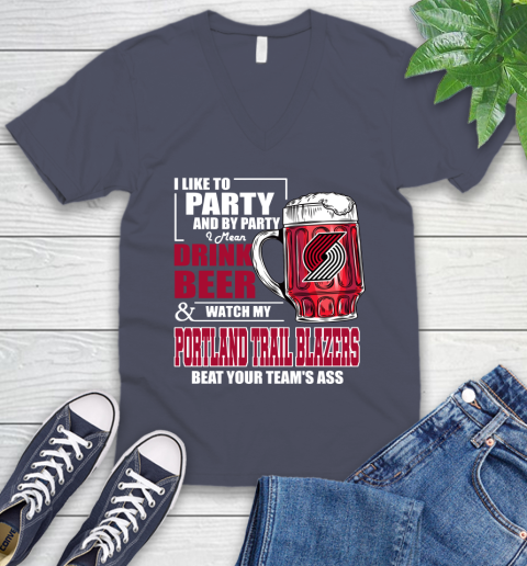 NBA Drink Beer and Watch My Portland Trail Blazers Beat Your Team's Ass Basketball V-Neck T-Shirt 8