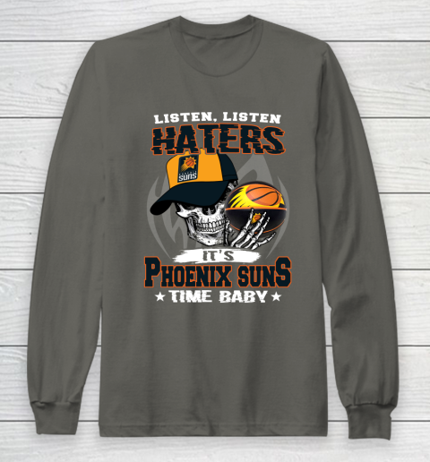 Listen Haters It is SUNS Time Baby NBA Long Sleeve T-Shirt 5