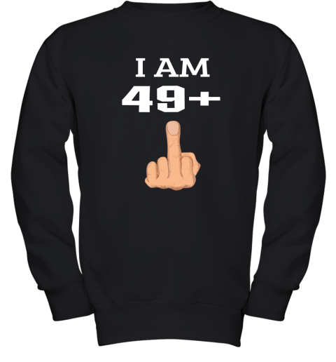 49 Plus Middle Finger 50th Birthday Youth Sweatshirt