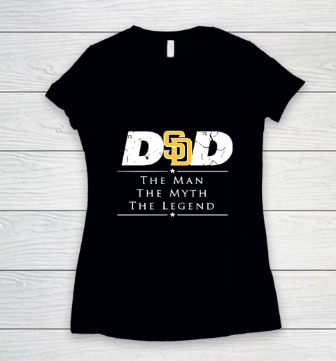 San Diego Padres MLB Baseball Dad The Man The Myth The Legend Women's V-Neck T-Shirt