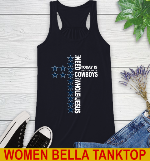 NFL All I Need Today Is A Little Bit Of Dallas Cowboys Cross Shirt Racerback Tank 8