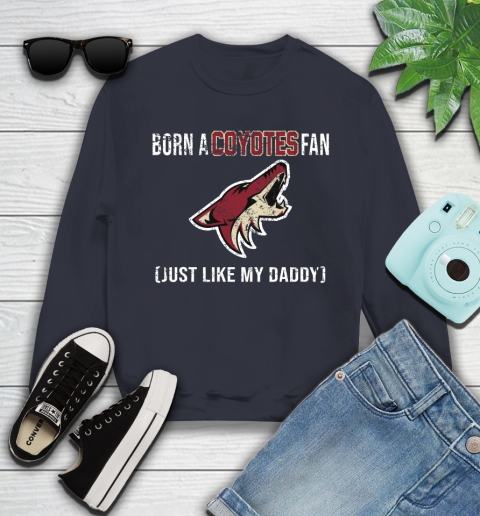 NHL Arizona Coyotes Hockey Loyal Fan Just Like My Daddy Shirt Youth Sweatshirt 2