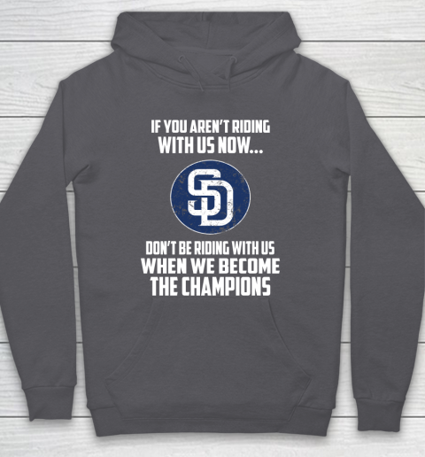 MLB San Diego Padres Baseball We Become The Champions Hoodie 4