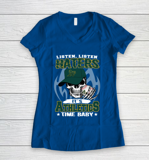 Listen Haters It is ATHLETICS Time Baby MLB Women's V-Neck T-Shirt 7