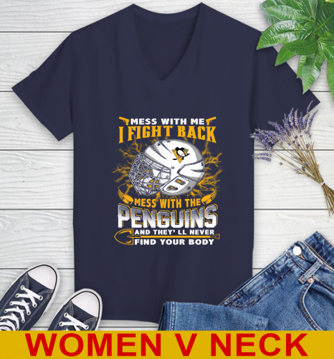 Pittsburgh Penguins Mess With Me I Fight Back Mess With My Team And They'll Never Find Your Body Shirt Women's V-Neck T-Shirt 12